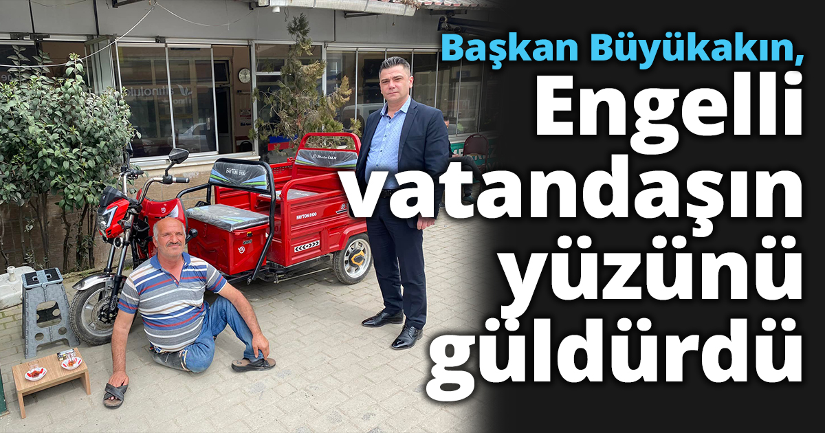Başkan Büyükakın, engelli vatandaşın yüzünü güldürdü