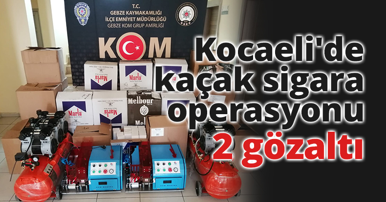 Kocaeli'de kaçak sigara operasyonu: 2 gözaltı