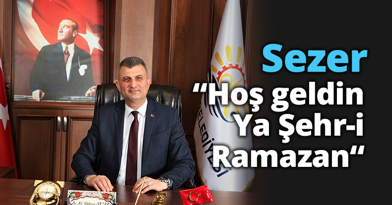 Ali Yıldırım Sezer: “Hoş geldin Ya Şehr-i Ramazan“