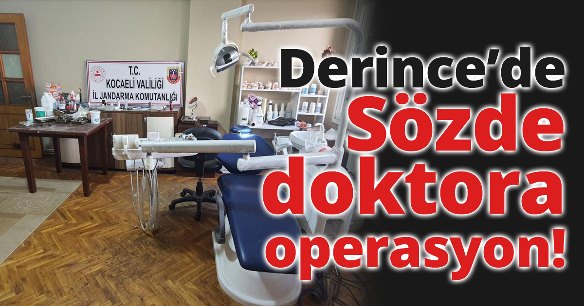 Sözde doktorun muayenehanesine operasyon!