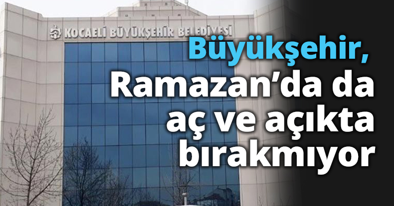 Büyükşehir, Ramazan’da da aç ve açıkta bırakmıyor
