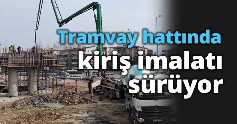 Tramvay hattında kiriş imalatı sürüyor