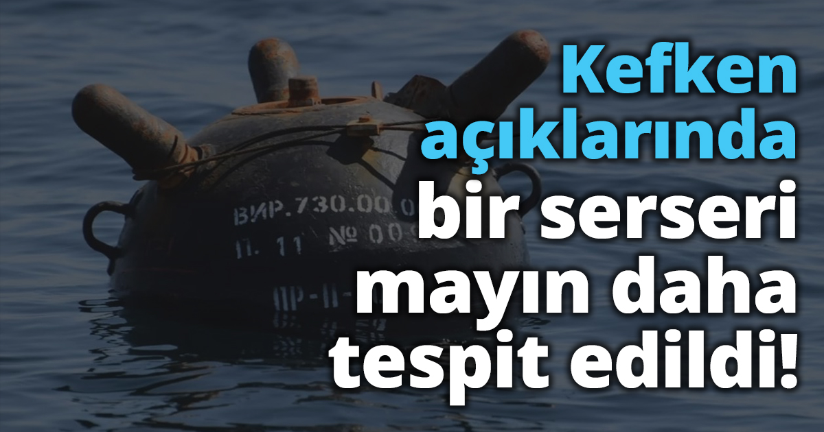 Kefken açıklarında bir mayın daha! 