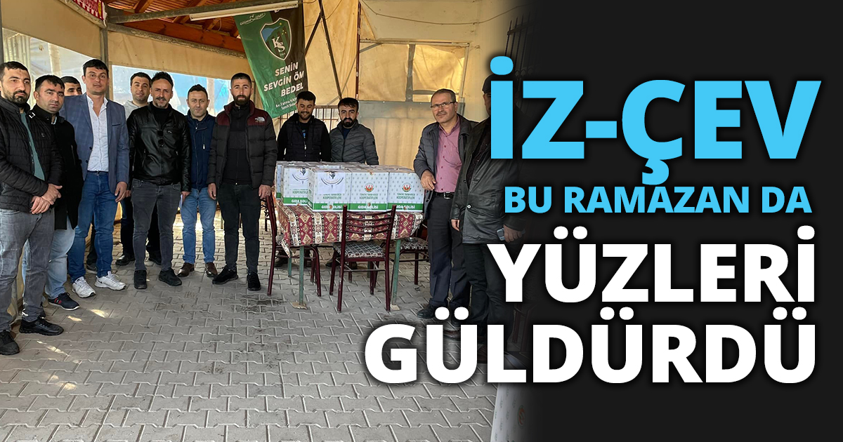 İZ-ÇEV BU RAMAZAN DA YÜZLERİ GÜLDÜRDÜ