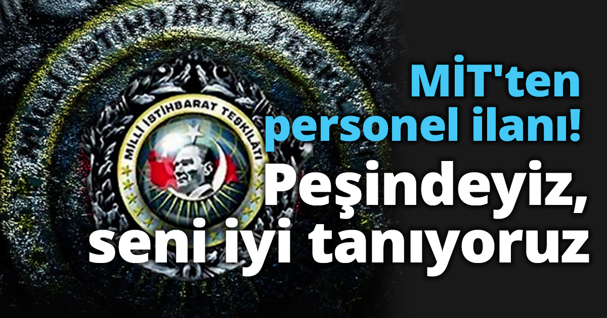 MİT'ten personel ilanı!