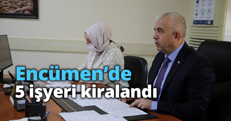 Encümen’de 5 işyeri kiralandı