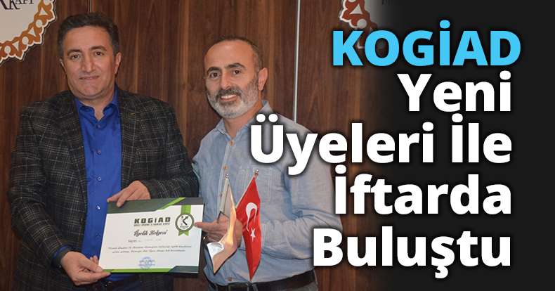 KOGİAD ailesi iftar programı ile bir araya geldi