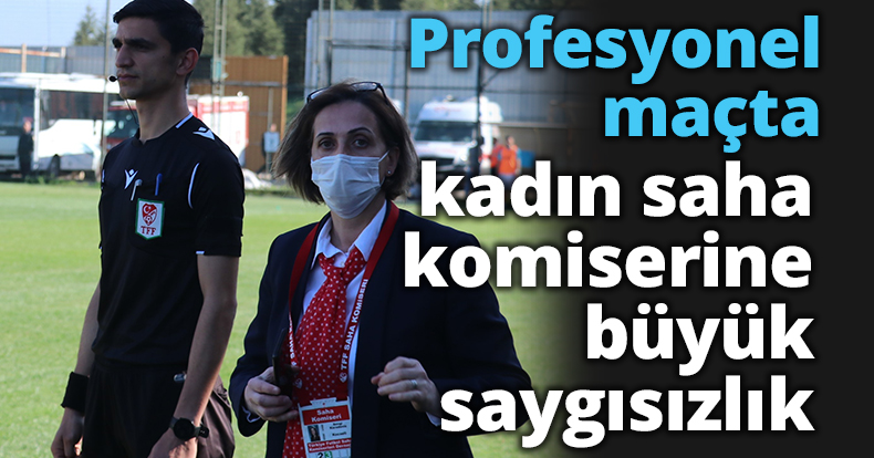 Profesyonel maçta kadın saha komiserine büyük saygısızlık