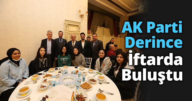 AK Parti Derince İftarda Buluştu