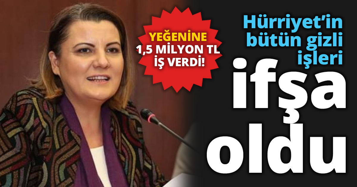 Hürriyet’in bütün gizli işleri ifşa oldu