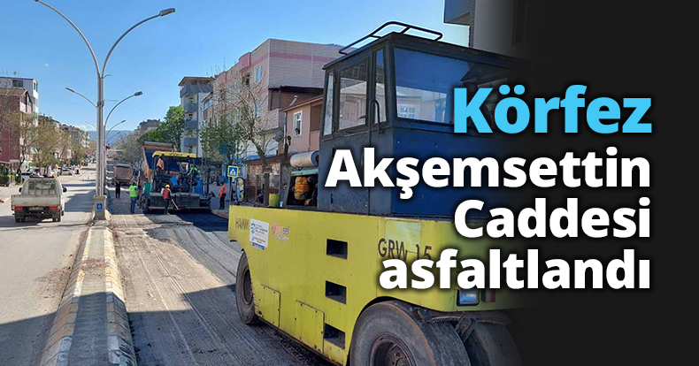 Körfez Akşemsettin Caddesi asfaltlandı
