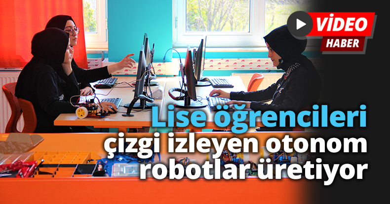 Lise öğrencileri çizgi izleyen otonom robotlar üretiyor