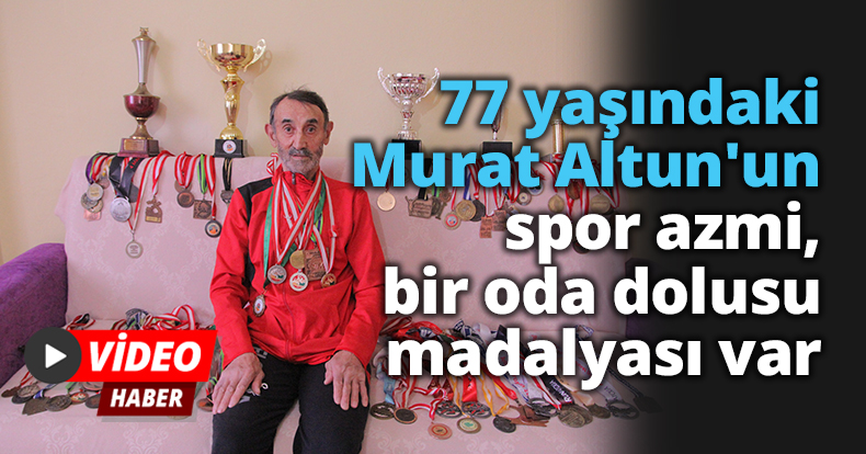 77 yaşındaki Murat Altun'un spor azmi, bir oda dolusu madalyası var