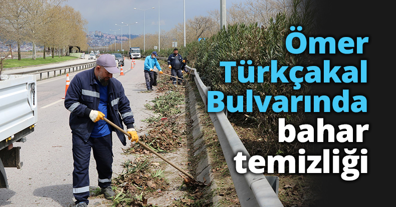 Ömer Türkçakal Bulvarında bahar temizliği