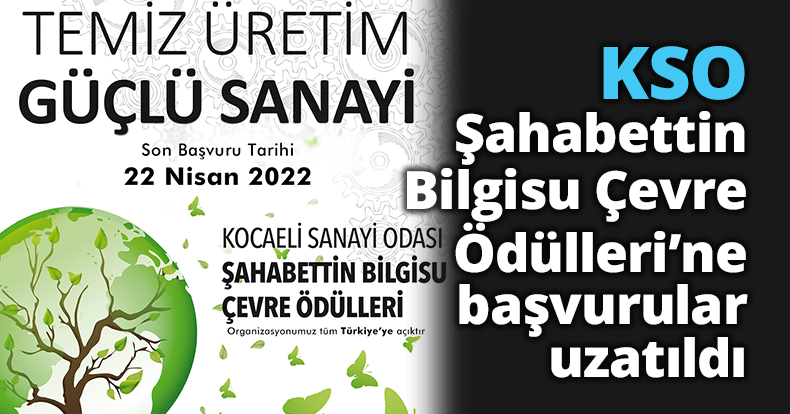KSO Şahabettin Bilgisu Çevre Ödülleri’ne başvurular uzatıldı