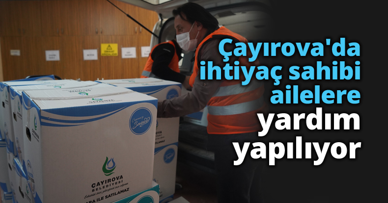 Çayırova'da ihtiyaç sahibi ailelere yardım yapılıyor