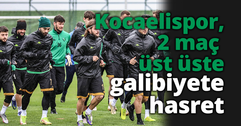 Kocaelispor, 2 maç üst üste galibiyete hasret