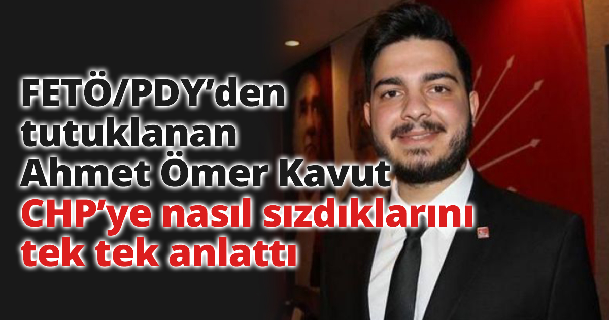 CHP’ye nasıl sızdıklarını tek tek anlattı