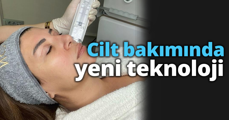 Cilt bakımında yeni teknoloji