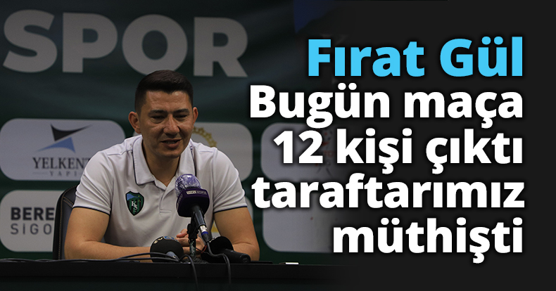 Fırat Gül: 