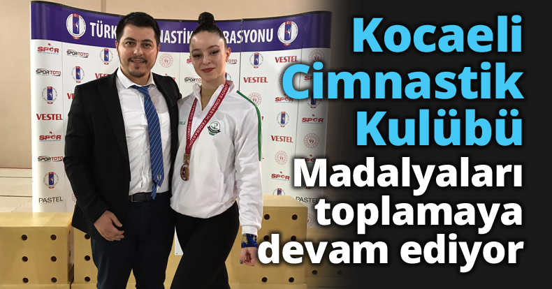 Kocaeli Cimnastik Kulübü madalyaları toplamaya devam ediyor