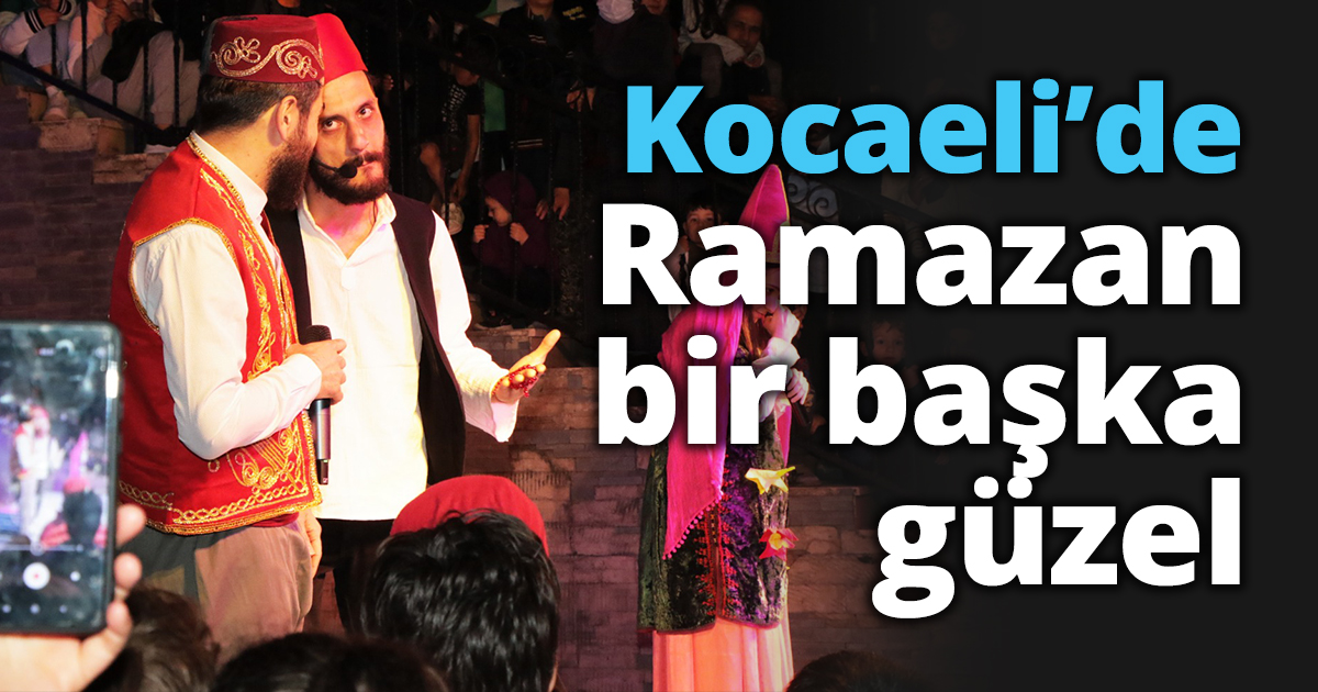 Kocaeli’de Ramazan bir başka güzel   