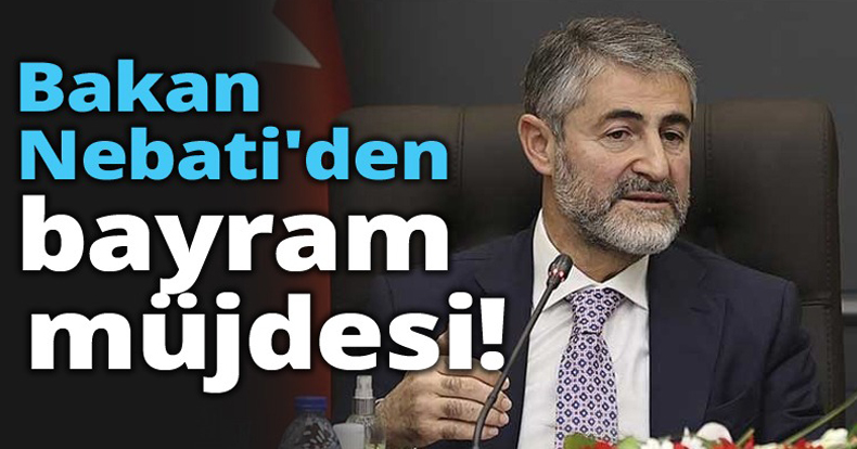 Bakan Nebati'den bayram müjdesi! 