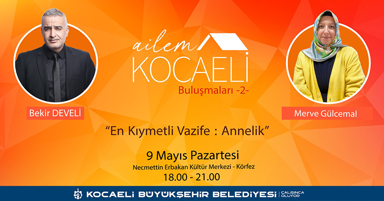Ailem Kocaeli Buluşmalarının ikincisi başlıyor