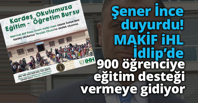 MAKİF İHL 900 öğrenciye eğitim desteği verecek