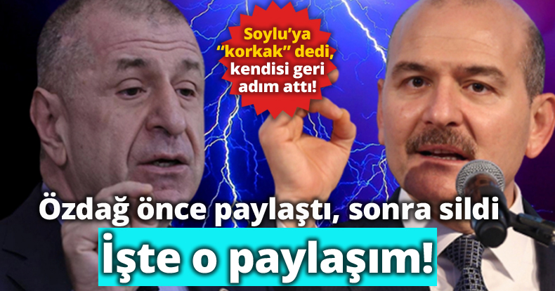 Özdağ önce paylaştı, sonra sildi! İşte o paylaşım!