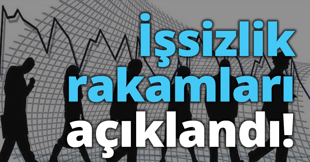 İşsizlik rakamları açıklandı!