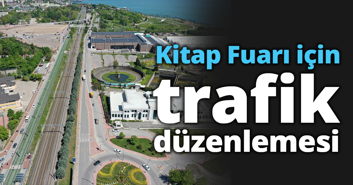 Kitap Fuarı için trafik düzenlemesi