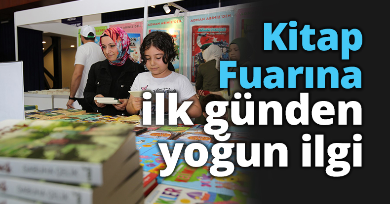 Kitap Fuarına ilk günden yoğun ilgi