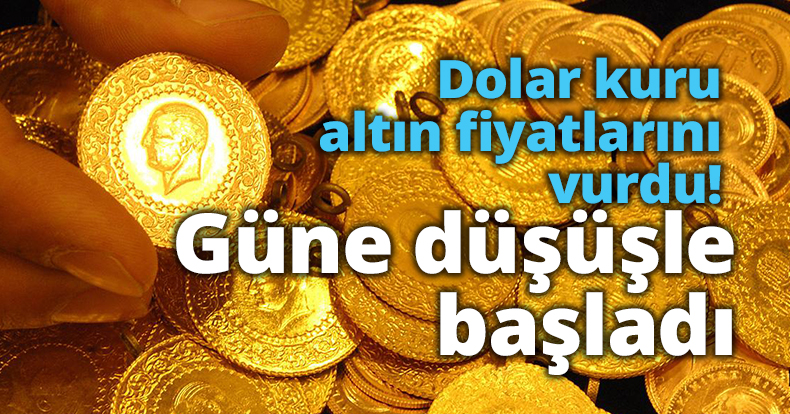 Dolar kuru altın fiyatlarını vurdu! Güne düşüşle başladı