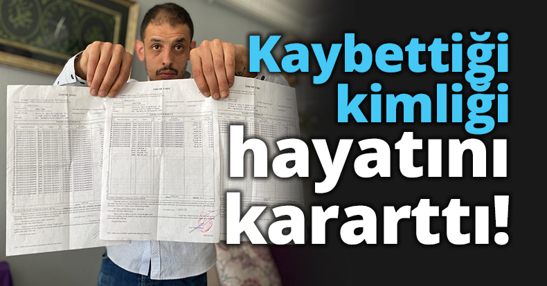 Kaybettiği kimliği hayatını kararttı