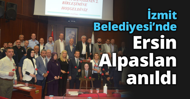 İzmit Belediyesi'nde Ersin Alpaslan anıldı