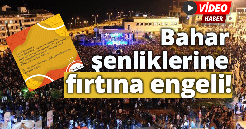 Bahar şenliklerine fırtına engeli!