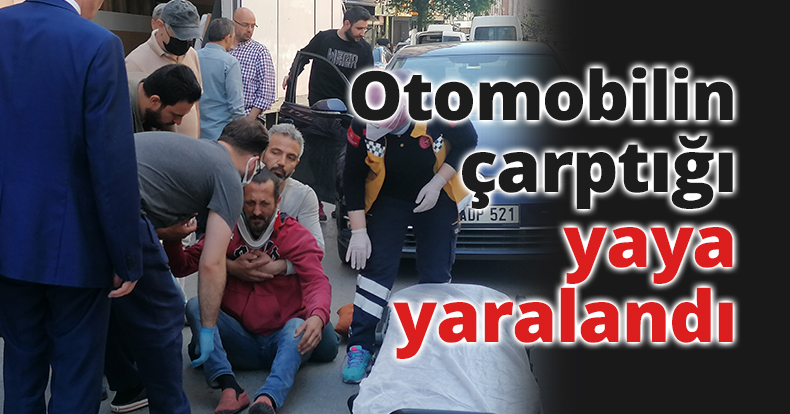 Ters yönde giden otomobilin çarptığı yaya yaralandı
