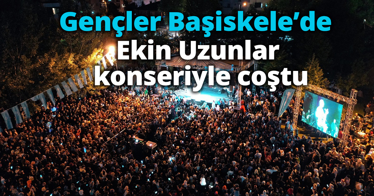 Gençler Ekin Uzunlar konseriyle coştu