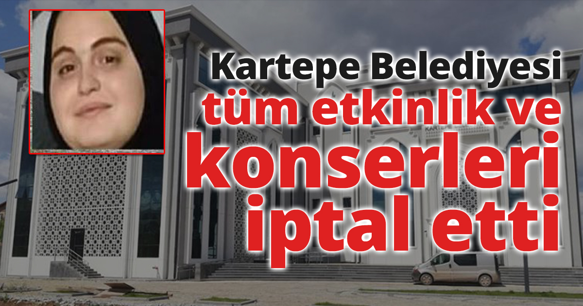 Kartepe Belediyesi tüm etkinlik ve konserleri iptal etti