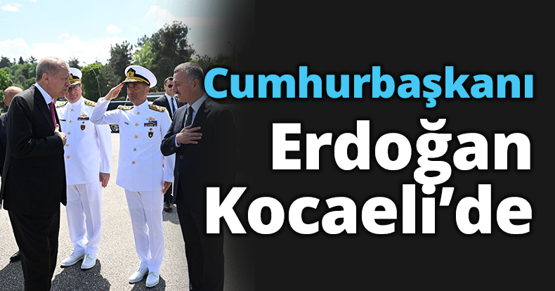 Cumhurbaşkanı Erdoğan Kocaeli'de 