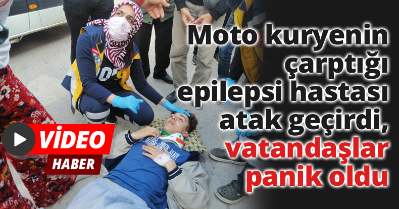 Moto kuryenin çarptığı epilepsi hastası atak geçirdi, vatandaşlar panik oldu