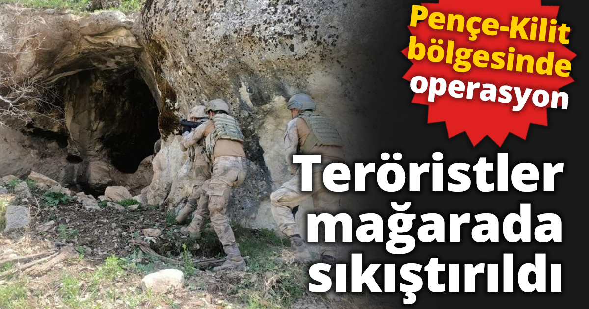 Pençe-Kilit bölgesinde operasyon: Teröristler mağarada sıkıştırıldı