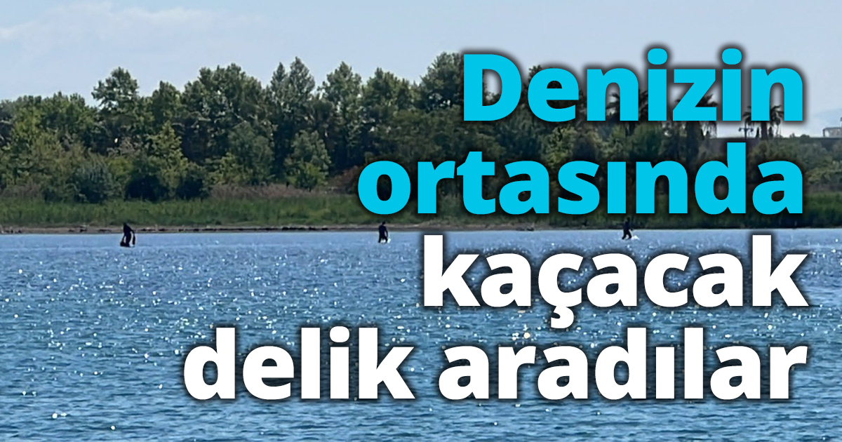 Denizin ortasında kaçacak delik aradılar