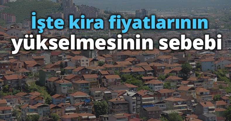 İşte kira fiyatlarının yükselmesinin sebebi