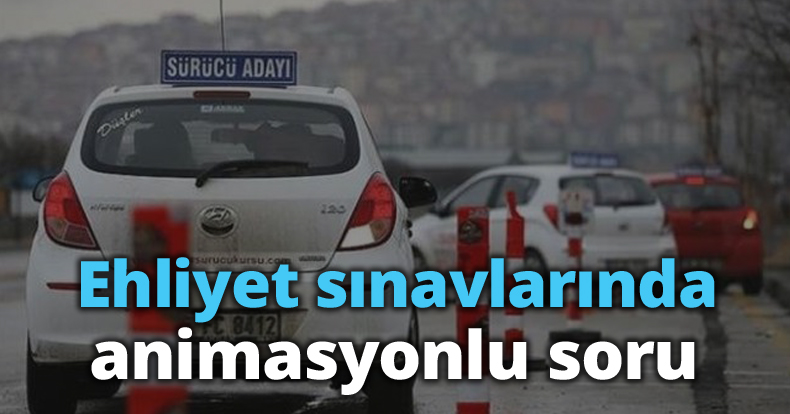 Ehliyet sınavlarında animasyonlu soru