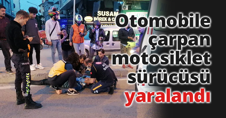 Otomobile çarpan motosiklet sürücüsü yaralandı