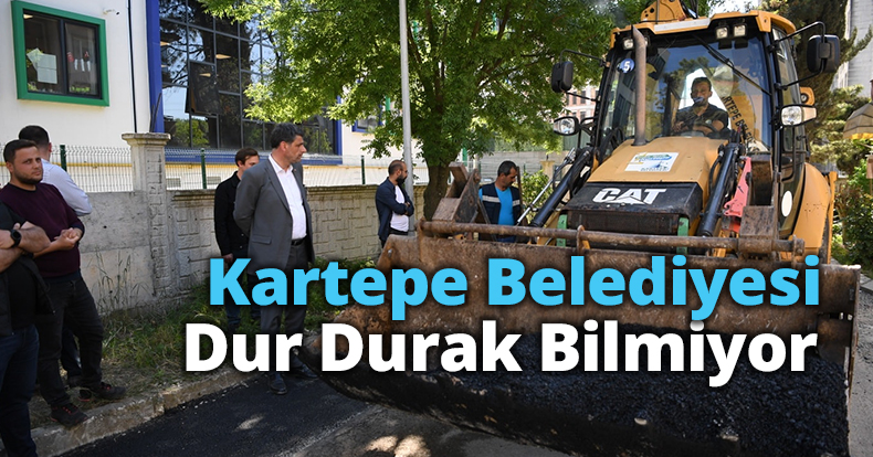 Kartepe Belediyesi Dur Durak Bilmiyor