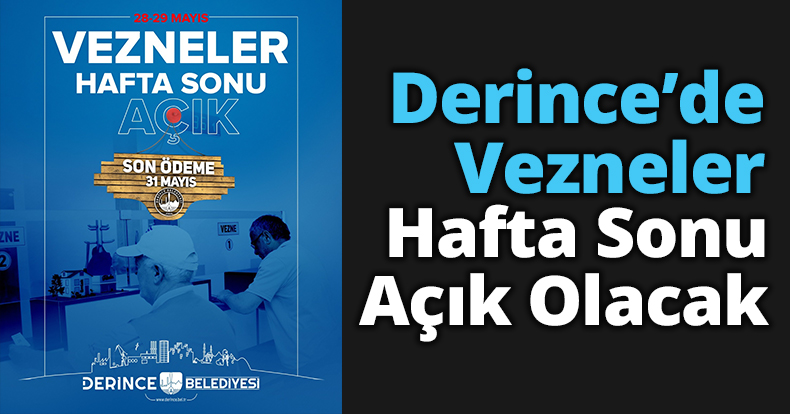 Derince’de Vezneler Hafta Sonu Açık Olacak