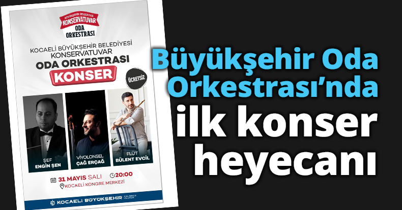 Büyükşehir Oda Orkestrası’nda ilk konser heyecanı